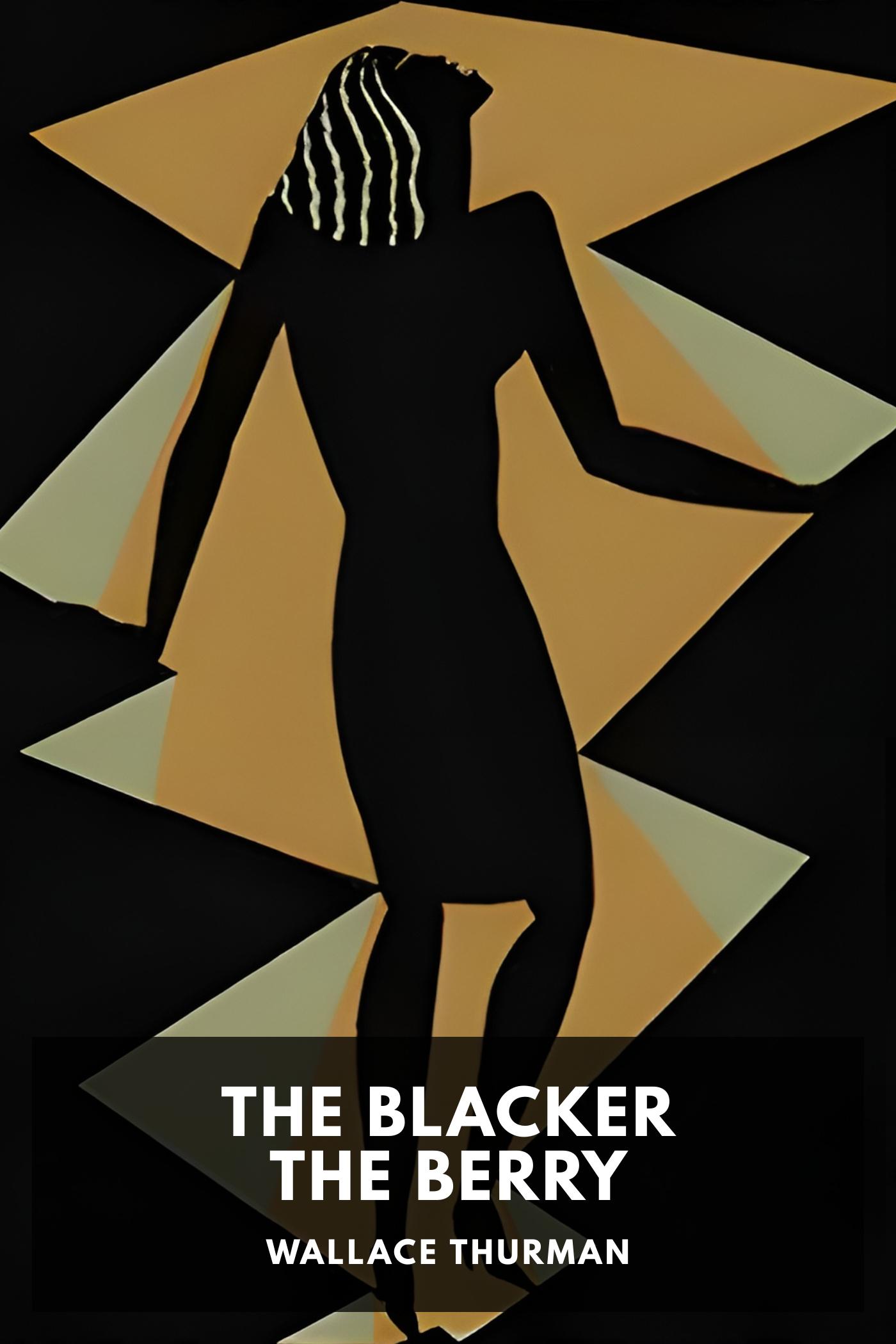The Blacker the Berry - Wallace Thurman